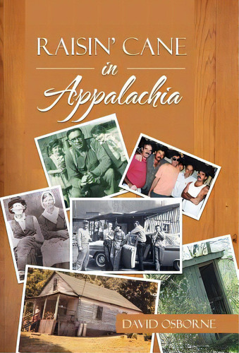Raisin' Cane In Appalachia, De Osborne, David. Editorial Authorhouse, Tapa Dura En Inglés