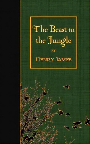 The Beast In The Jungle, De Henry James. Editorial Createspace Independent Publishing Platform, Tapa Blanda En Inglés