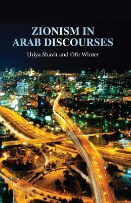 Libro Zionism In Arab Discourses - Uriya Shavit