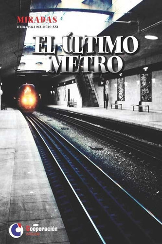 El Ãâºltimo Metro, De Vários Autores. Editorial Cooperacion Editorial, Tapa Blanda En Español