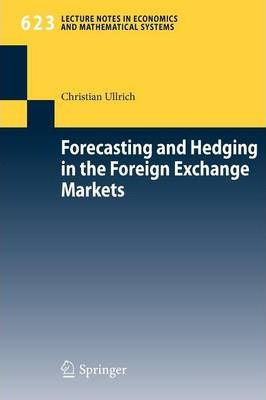 Libro Forecasting And Hedging In The Foreign Exchange Mar...