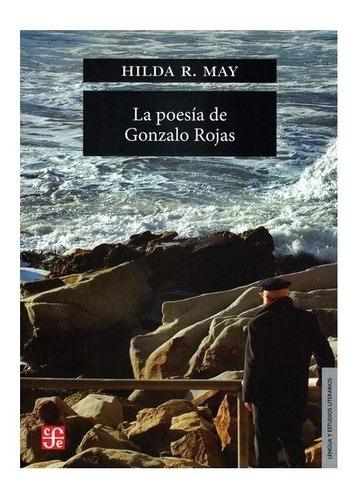 Textos | La Poesía De Gonzalo Rojas- May Hilda R