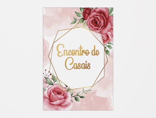 Painel De Festa Vertical - Encontro De Casais Rosa Floral 26