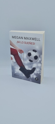 Ni Lo Sueñes, De Megan Maxwell. Editorial Planeta, Tapa Blanda, Edición 2016 En Español, 2017