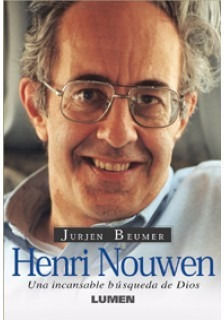 Henri Nouwen - Una Incansable Búsqueda De Dios - Nemul