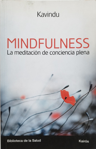 Mindfulness: La Meditacion De Conciencia Plena - Kavindu (Usado)