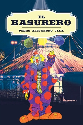 Libro El Basurero - Vijil, Pedro Alejandro