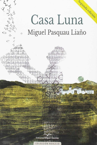Casa Luna. 2ãâª Ediciãâ³n, De Pasquau Liaño, Miguel. Editorial Ediciones Miguel Sánchez, Tapa Blanda En Español