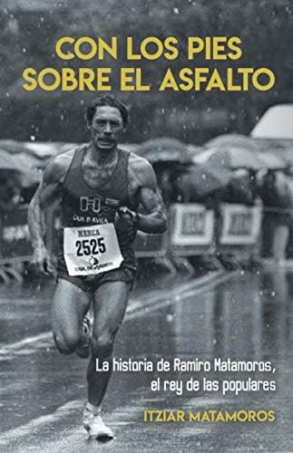 Libro: Con Los Pies Sobre El Asfalto: La Historia De Ramiro 