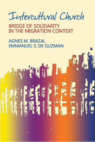 Libro: Intercultural Church: Bridge Of Solidarity In The Mi
