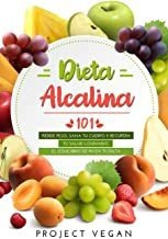 Dieta Alcalina 101: El Libro Completo Sobre La Dieta A Lmz1