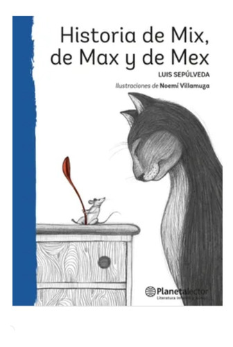  Libro Historia De Mix De Max Y De Mex , Luis Sepúlveda.