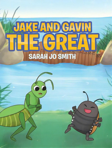 Jake And Gavin The Great, De Smith, Sarah Jo. Editorial Christian Faith Pub Inc, Tapa Dura En Inglés