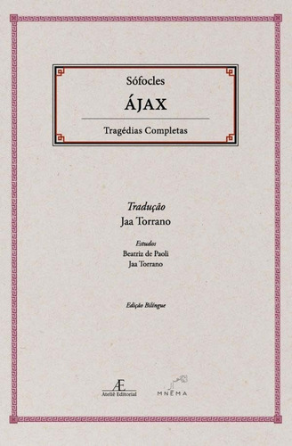 Ajax - Tragedias Completas De Sofoclades, De Diversos Autores. Editora Mnema Editora Em Português