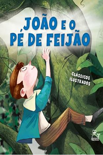 João E O Pé De Feijao: João E O Pé De Feijão, De Jacobs, Joseph. Clássicos Ilustrados, Vol. 1. Editorial Moby Dickens (faro), Capa Mole, Edição 2022-01-01 00:00:00 Em Português