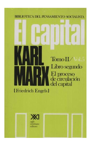 El Capital. Tomo Ii/vol. 5. Crítica De La Economía Política