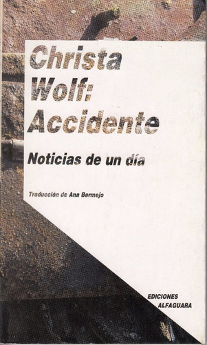 Christa Wolf Accidente Noticias De Un Dia Alemania 1988