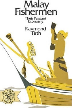 Malay Fishermen - Raymond Firth
