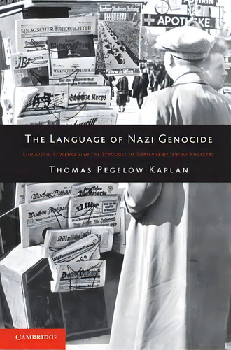 The Language Of Nazi Genocide, De Thomas Pegelow Kaplan. Editorial Cambridge University Press, Tapa Blanda En Inglés