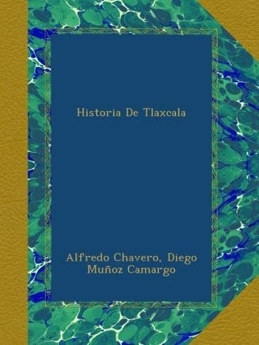 Libro: Historia De Tlaxcala (spanish Edition)