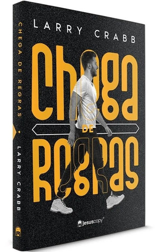 Livro Chega De Regras | Larry Crabb Jesus Copy