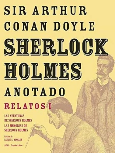 Sherlock Holmes Anotado - Relatos 1, Conan Doyle, Ed. Akal