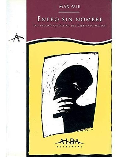 Enero Sin Nombre: Sin Datos, De Max Aub. Serie Sin Datos, Vol. 0. Editorial Alba, Tapa Blanda, Edición Sin Datos En Español, 1