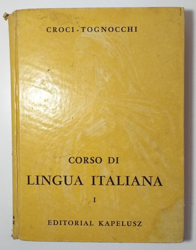 Curso De Lengua Italiana 1 Croci - TognochiAño 1959