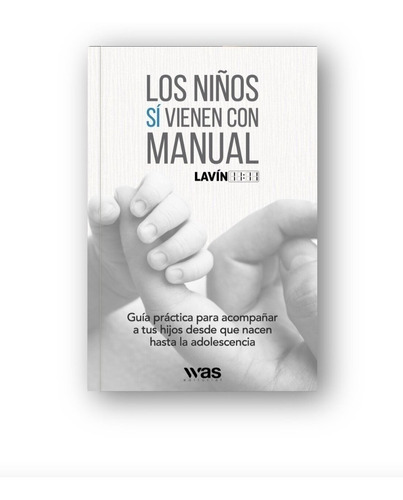 Los Niños Sí Vienen Con Manual