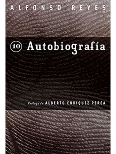 Libro Fisico Autobiografía.  Alfonso Reyes