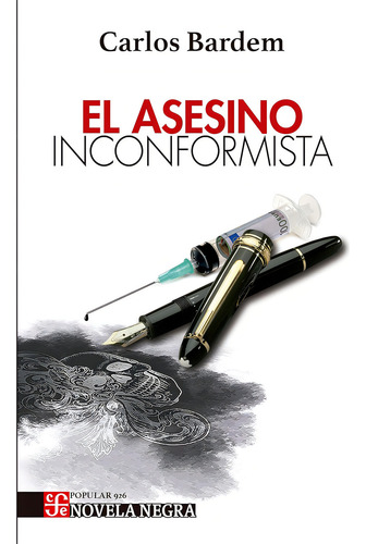 El Asesino Inconformista: Vela Negra, De Carlos Bardem., Vol. 1. Editorial Fondo De Cultura Económica, Tapa Blanda En Español, 2024