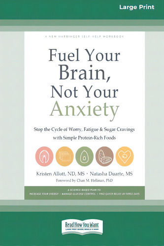 Fuel Your Brain, Not Your Anxiety: Stop The Cycle Of Worry, Fatigue, And Sugar Cravings With Simp..., De Allott, Kristen. Editorial Readhowyouwant, Tapa Blanda En Inglés