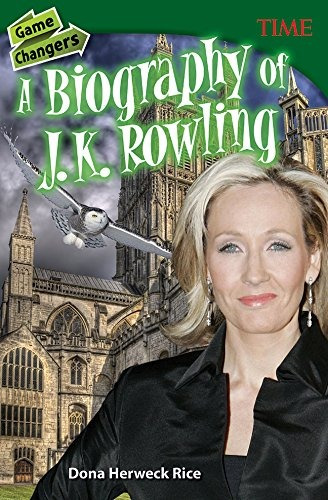 Cambiadores De Juego Una Biografia De J K Rowling Time Para 