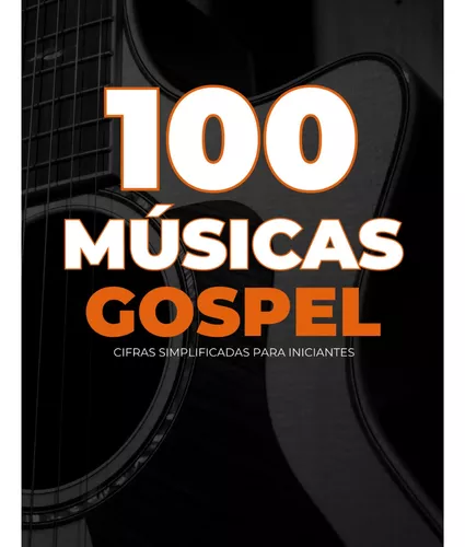 Livro 100 Músicas Gospel Cifradas  #1 Mais Vendido do Brasil e do