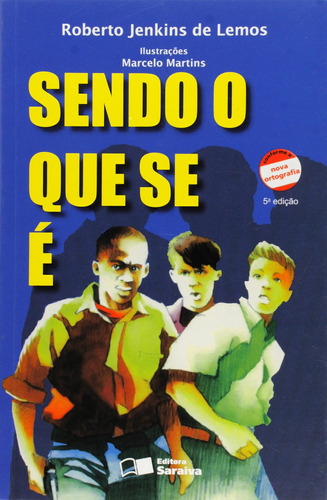 Sendo o que se é, de Lemos, Roberto Jenkins de. Série Coleção Jabuti Editora Somos Sistema de Ensino, capa mole em português, 2000