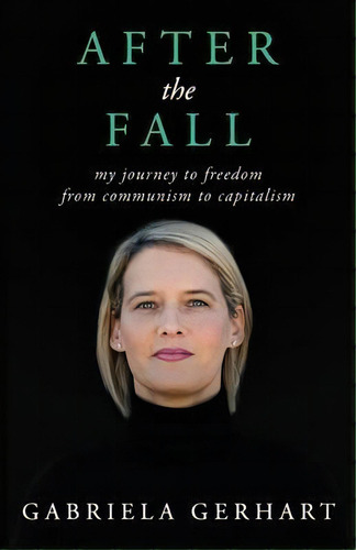 After The Fall, De Gabriela Gerhart. Editorial Publish & Go Press, Tapa Blanda En Inglés