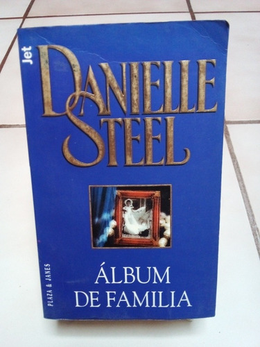 Álbum De Familia. Danielle Steel