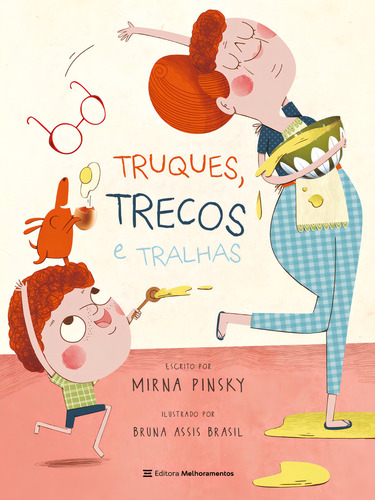 TRUQUES, TRECOS E TRALHAS - 1ªED.(2023), de Mirna Pinsky., vol. 000101. Editorial Melhoramentos, tapa mole, edición 1 en português, 2023