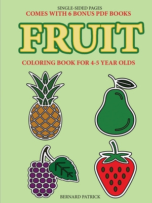 Libro Coloring Book For 4-5 Year Olds (fruit) - Patrick, ...