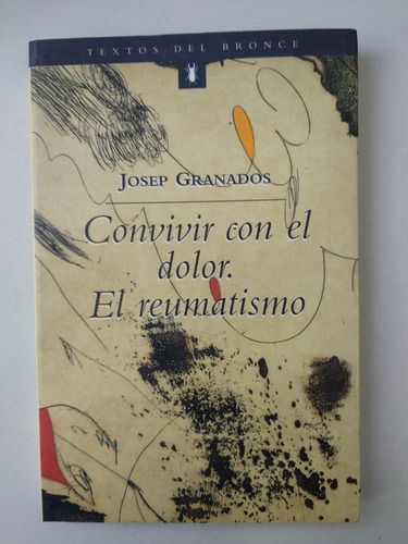 Libro Convivir Con El Dolor El Reumatismo Josep Granados