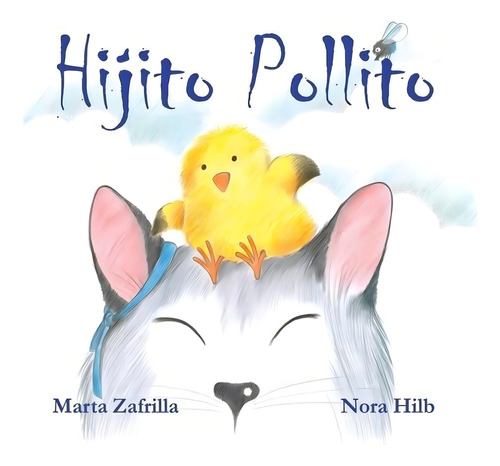 Hijito Pollito, De Zafrilla, Marta. Editorial Cuento De Luz En Español