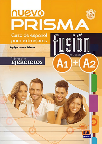 Nuevo prisma fusion A1+A2 - Libro de ejercicios, de Equipo Nuevo Prisma. Editorial Edinumen, capa mole em espanhol, 2014