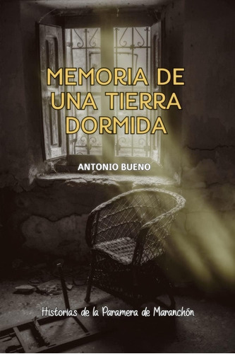 Libro: Memoria De Una Tierra Dormida (spanish Edition)