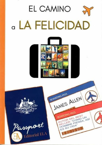 Camino A La Felicidad El - James Allen - Ela - #p