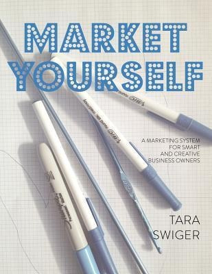 Market Yourself - Tara Swiger (paperback)