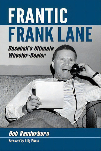 Frantic Frank Lane, De Bob Vanderberg. Editorial Mcfarland Co Inc, Tapa Blanda En Inglés