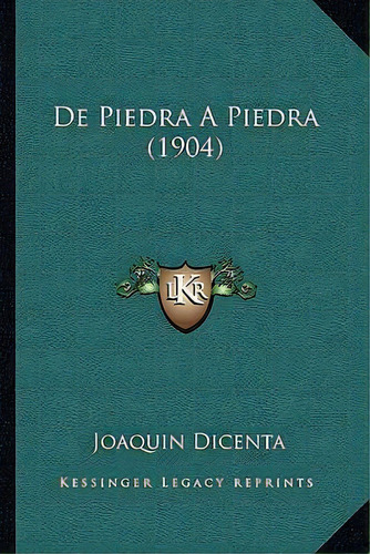 De Piedra A Piedra (1904), De Joaquin Dicenta. En Español