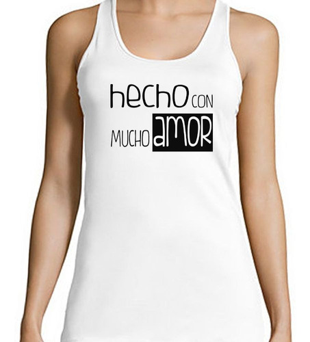 Musculosa Frase Hecho Con Mucho Amor Fue M1