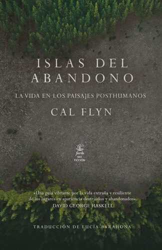 Islas Del Abandono. La Vida En Los Paisajes Posthumanos - Ca