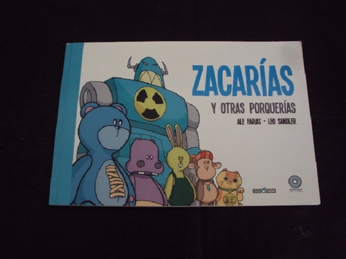 Zacarias Y Otras Porquerias - Ale Farias/leo Sandler